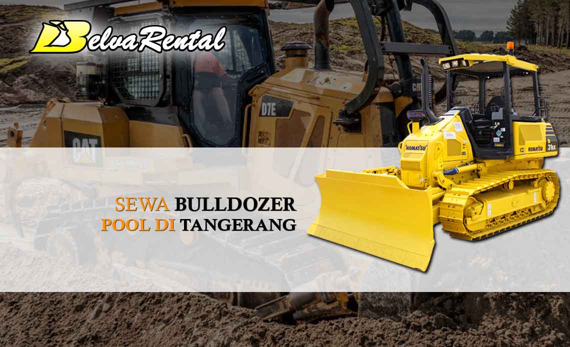 Sewa Bulldozer Tangerang